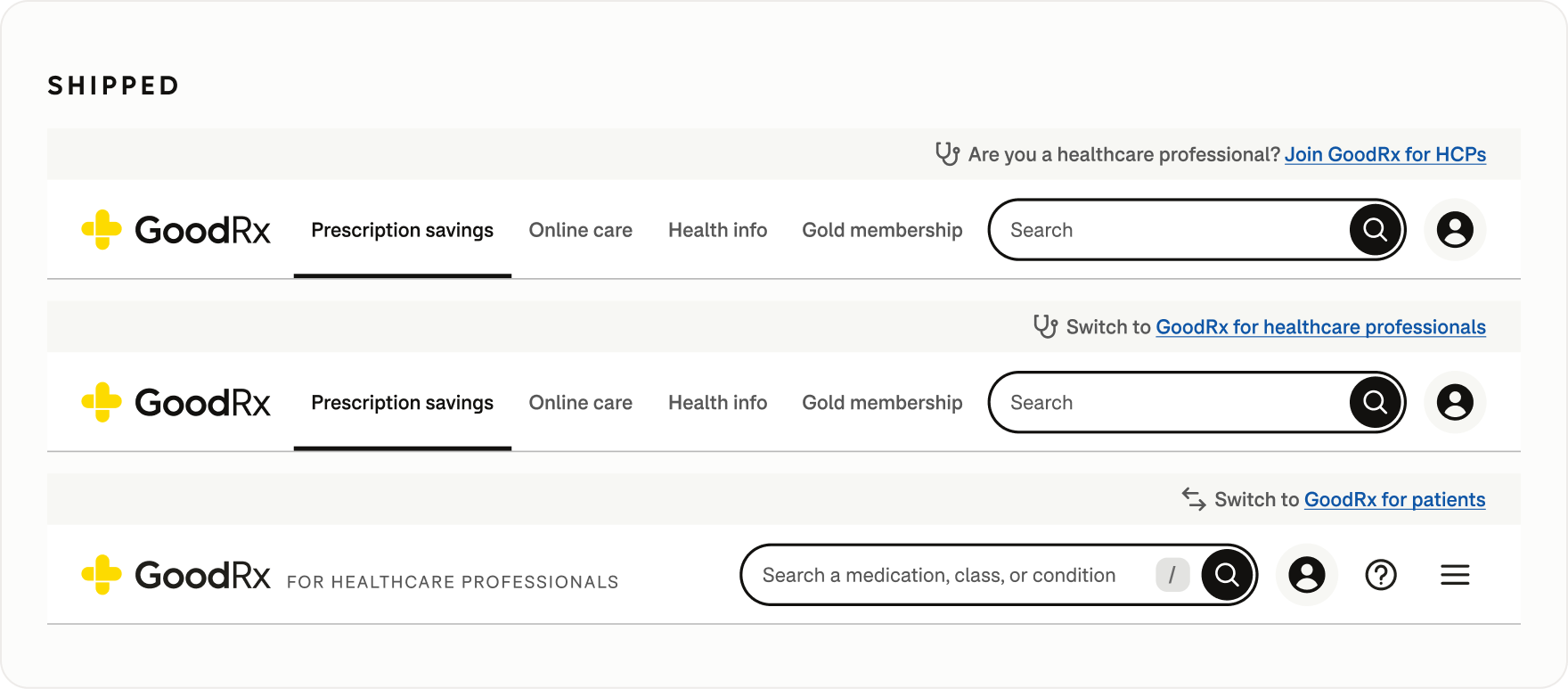 Three shipped GoodRx navigation states showing contextual HCP mode switching: an invitation for first-time visitors to join GoodRx for HCPs, a shortcut for returning users to switch to the professional experience, and a link from HCP mode back to the consumer site.